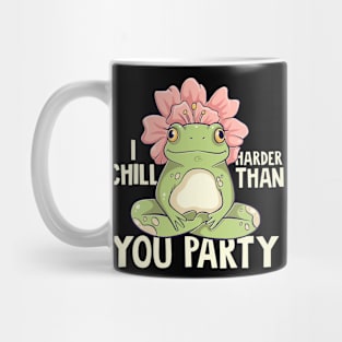 I CHILL HARDER THAN YOU PARTY (VER. 2) Mug